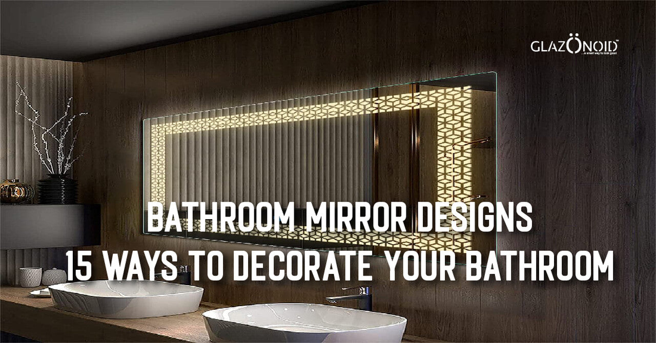 Bathroom Mirror Designs: 15 Creative Ways to Decorate Your Bathroom ...