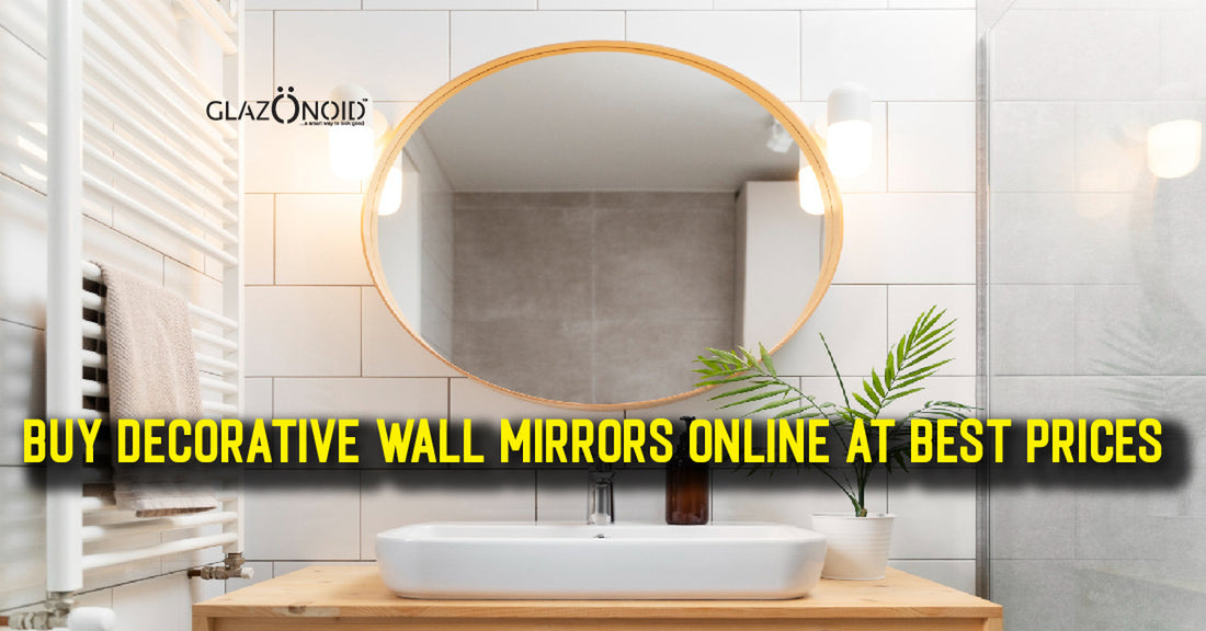Buy Decorative Wall Mirrors Online at Best Prices - Glazonoid