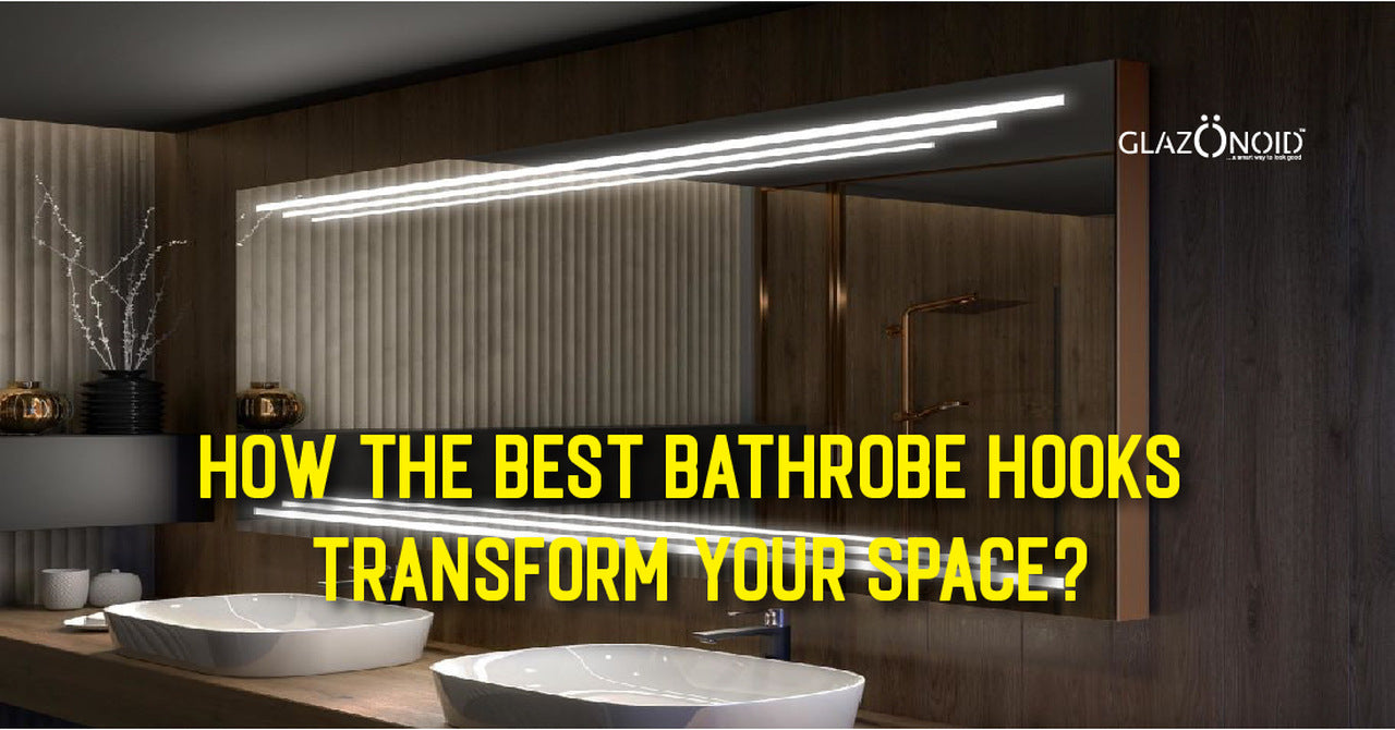 How the Best Bathrobe Hooks Transform Your Space? Glazonoid
