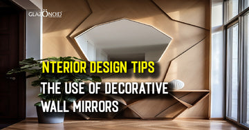 Interior Design Tips: The Use of Decorative Wall Mirrors - Glazonoid