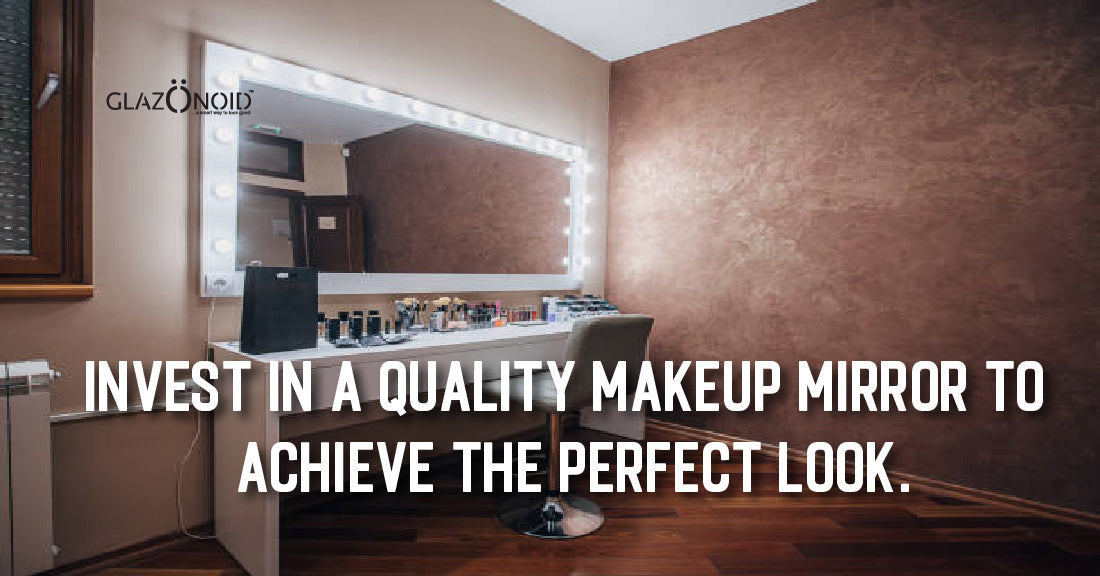 Invest in a Quality Makeup Mirror to Achieve the Perfect Look - Glazonoid