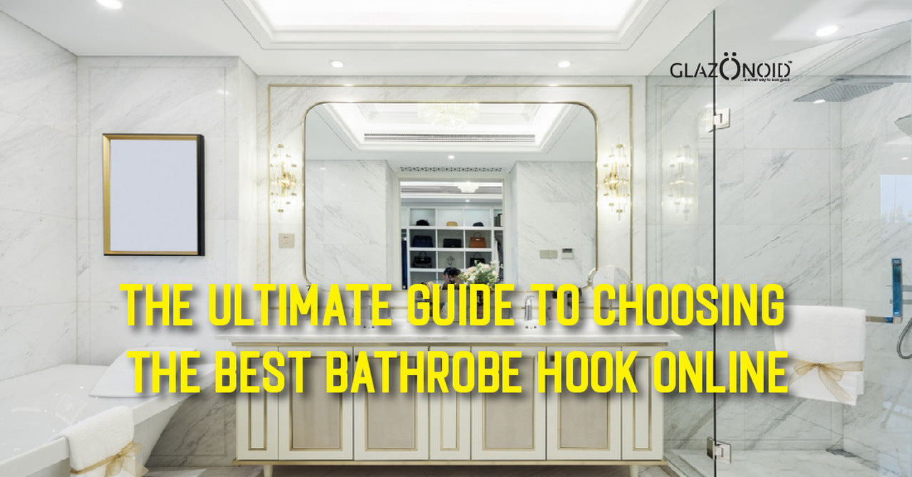 The Ultimate Guide to Choosing the Best Bathrobe Hook Online Glazonoid