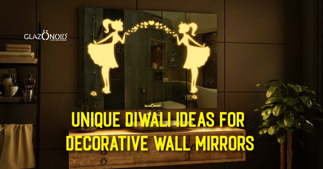 Unique Diwali Ideas for Decorative Wall Mirrors - Glazonoid