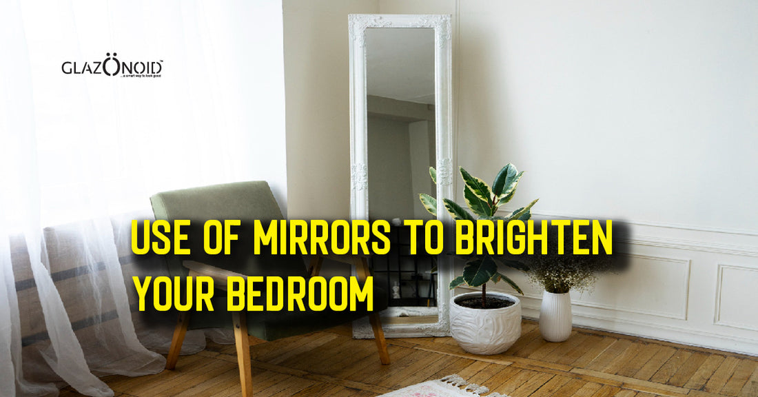 Use of Mirrors to Brighten Your Bedroom - Glazonoid