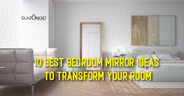 10 Best Bedroom Mirror Ideas to Transform Your Room - Glazonoid