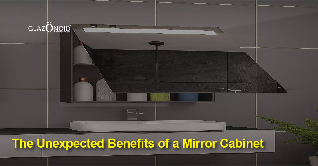 The Unexpected Benefits of a Mirror Cabinet