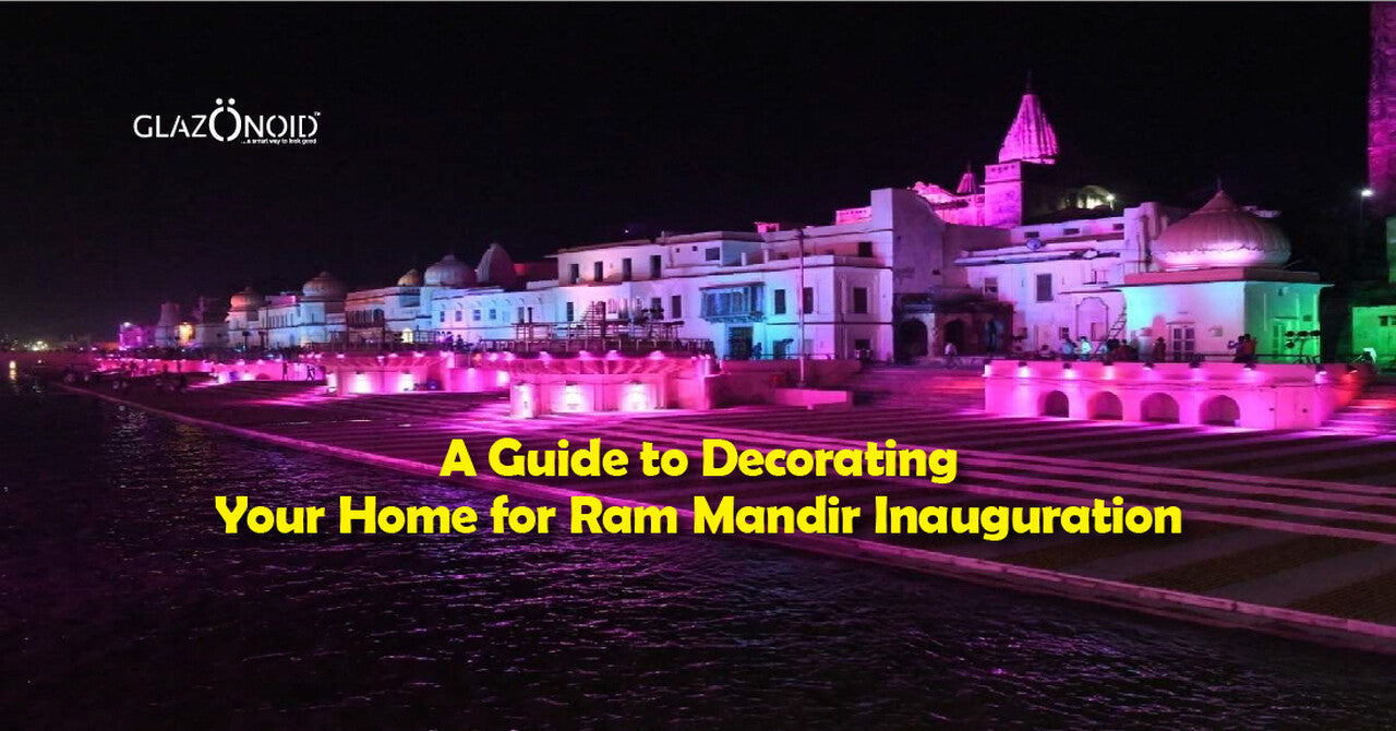 A Guide to Decorating Your Home for Ram Mandir Inauguration – Glazonoid