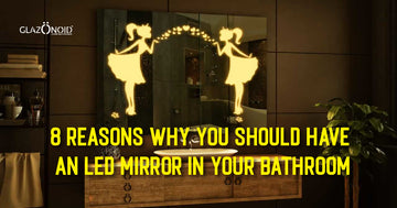 8 Reasons Why You Should Have an LED Mirror In Your Bathroom - Glazonoid