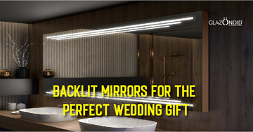 Backlit Mirrors for the Perfect Wedding Gift