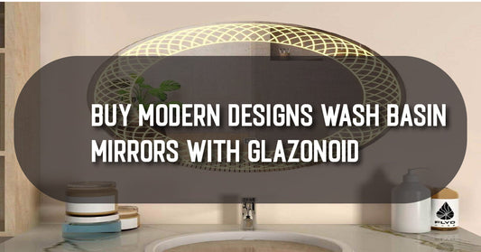 Buy Modern Designs Wash Basin Mirrors With Glazonoid - Glazonoid
