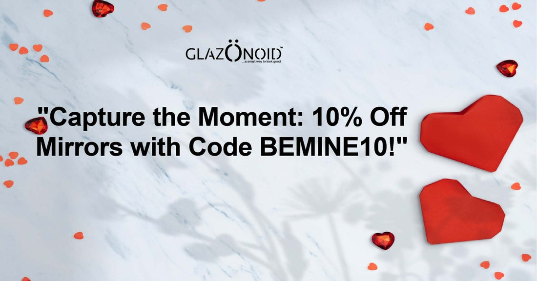 Capture the Moment: 10% Off Mirrors with Code BEMINE10! - Glazonoid