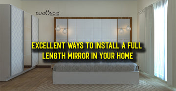 Excellent Ways to Install a Full Length Mirror in Your Home - Glazonoid