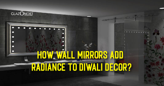 How Wall Mirrors Add Radiance to Diwali Decor? - Glazonoid