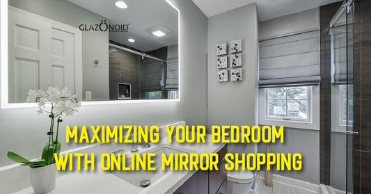 Maximizing Your Bedroom with Online Mirror Shopping - Glazonoid