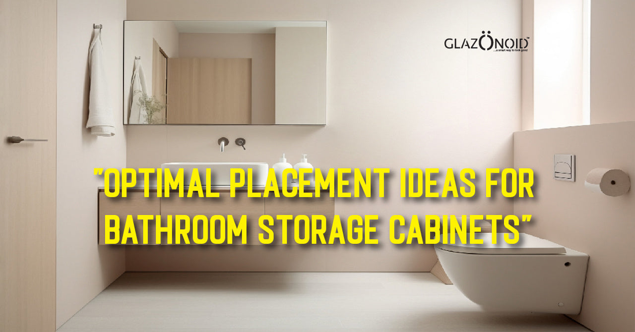 Optimal Placement Ideas for Bathroom Storage Glazonoid