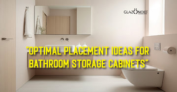 Optimal Placement Ideas for Bathroom Storage Cabinets - Glazonoid