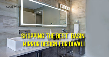 Shopping for the Best Basin Mirror Design for Diwali - Glazonoid