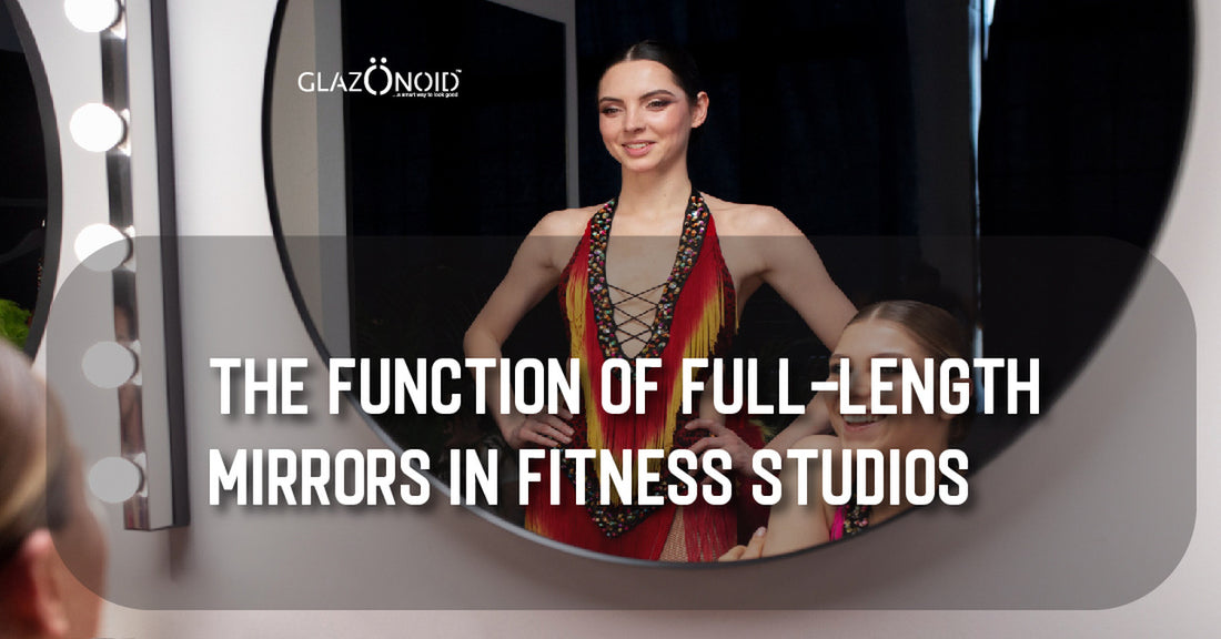 The Function of Full Length Mirrors in Fitness Studios - Glazonoid