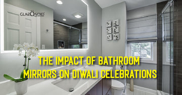 The Impact of Bathroom Mirrors on Diwali Celebrations
