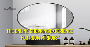 The Online Shopping Experience for Room Mirrors - Glazonoid