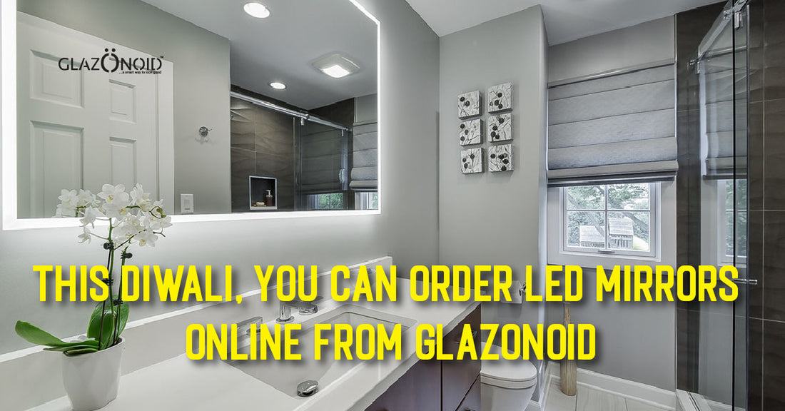 This Diwali, You Can Order Led Mirrors Online from Glazonoid - Glazonoid