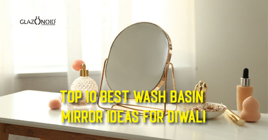 Top 10 Best Wash Basin Mirror Ideas for Diwali - Glazonoid