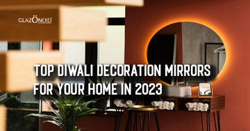 Top Diwali Decoration Mirrors for Your Home in 2023 - Glazonoid