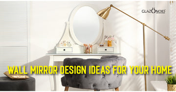Wall Mirror Design Ideas For Your Home