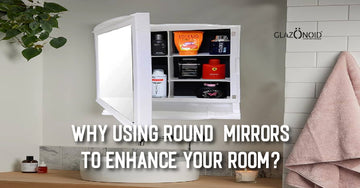 Why Using Round Mirrors to Enhance Your Room? - Glazonoid