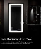 Bright, full-length LED mirror with even illumination thanks to innovative narrow beam technology. Perfect for applying makeup or getting dressed.