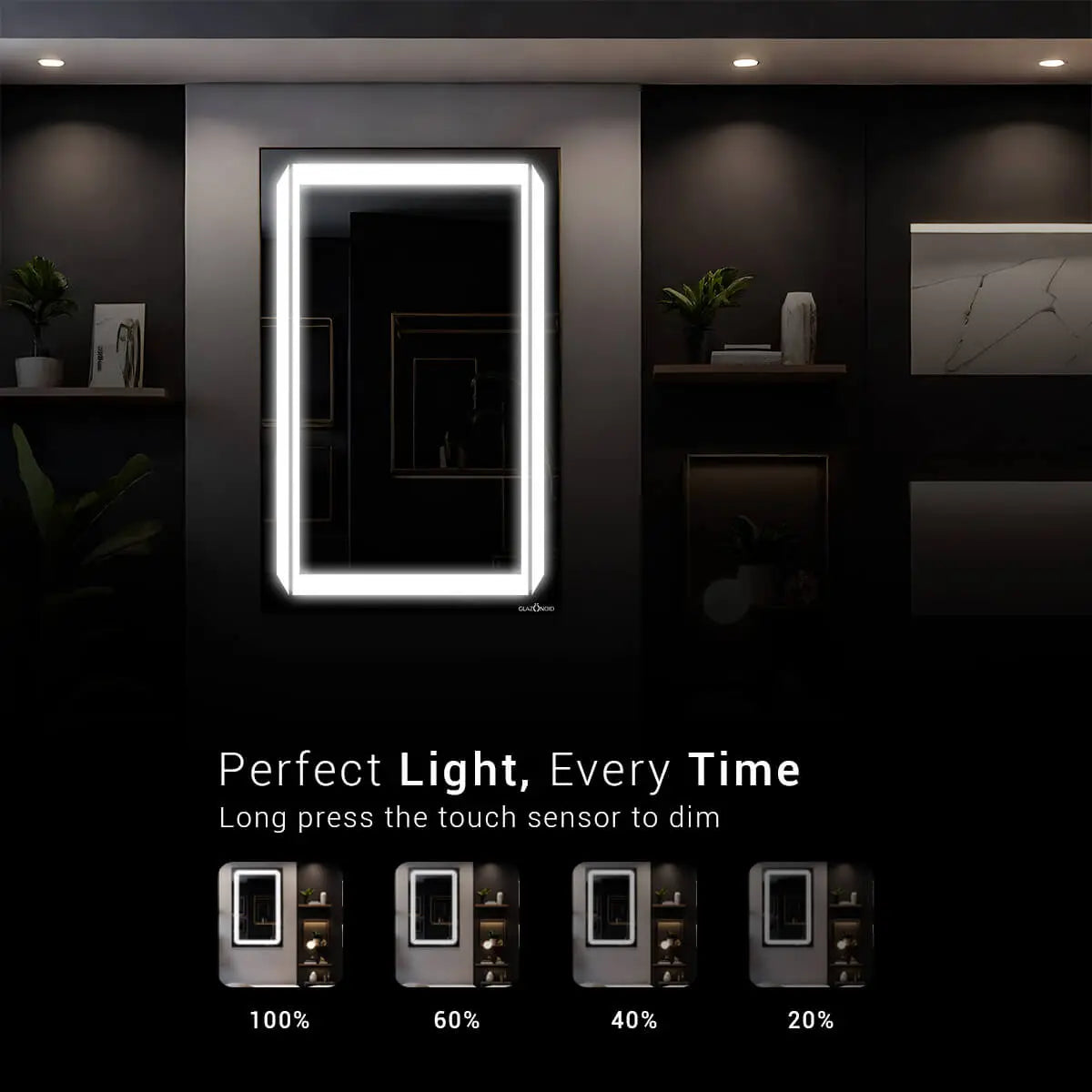 Modern bathroom LED mirror with a touch sensor and a built-in dimmable LED light with adjustable brightness levels. Text overlay says "Perfect Light, Every Time. Long press the touch sensor to dim the LED light for a customized experience." This versatile mirror provides bright light for tasks and a dimmer setting for a more relaxing ambiance.