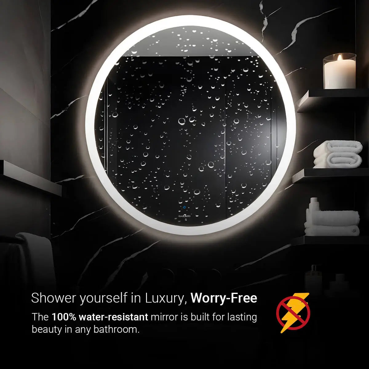 Modern, Round waterproof LED bathroom mirror with a touch sensor and a bright light. This mirror is perfect for applying makeup, shaving, or styling your hair. This mirror is waterproof and provides clear, bright illumination for your bathroom routine. Text overlay says "Shower yourself in Luxury, Worry-Free. The 100% water-resistant mirror is built for lasting beauty in any bathroom."